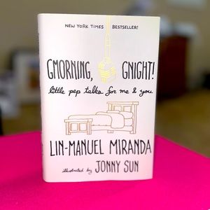 GMORNING, GNIGHT book by Lin-Manuel Miranda